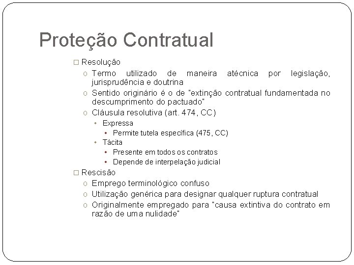 Proteção Contratual � Resolução o Termo utilizado de maneira atécnica por legislação, jurisprudência e
