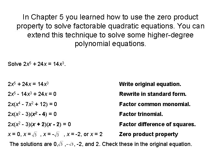 In Chapter 5 you learned how to use the zero product property to solve