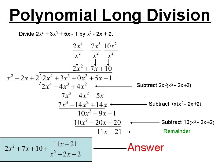 Polynomial Long Division Divide 2 x 4 + 3 x 3 + 5 x