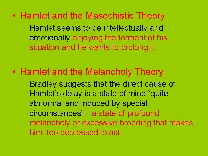  • Hamlet and the Masochistic Theory Hamlet seems to be intellectually and emotionally