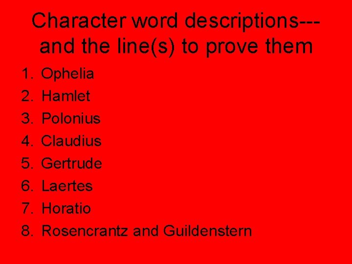 Character word descriptions--and the line(s) to prove them 1. 2. 3. 4. 5. 6.