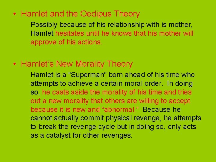  • Hamlet and the Oedipus Theory Possibly because of his relationship with is