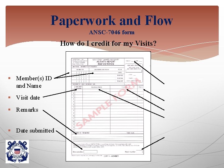 Paperwork and Flow ANSC-7046 form How do I credit for my Visits? § Member(s)
