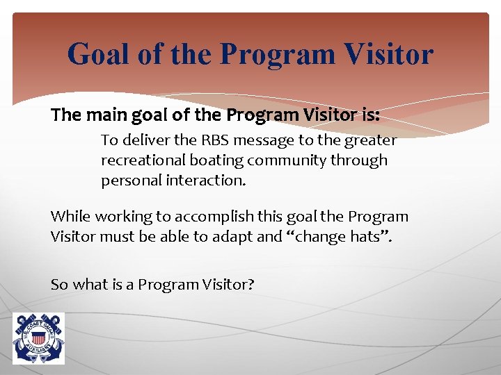 Goal of the Program Visitor The main goal of the Program Visitor is: To