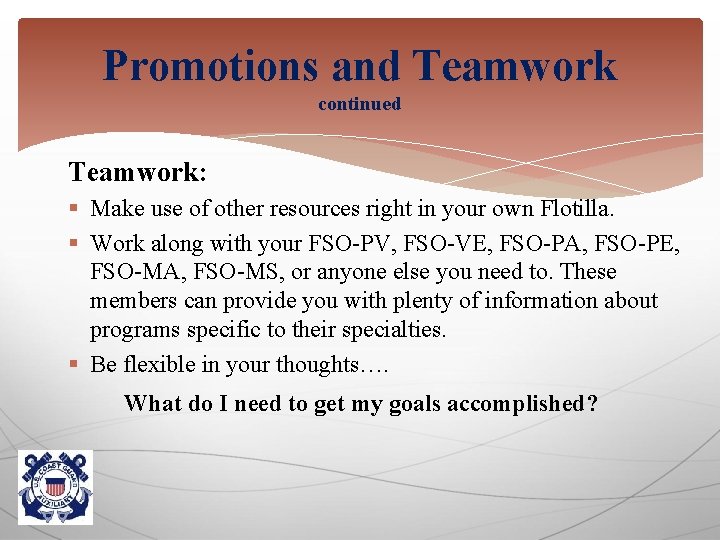 Promotions and Teamwork continued Teamwork: § Make use of other resources right in your