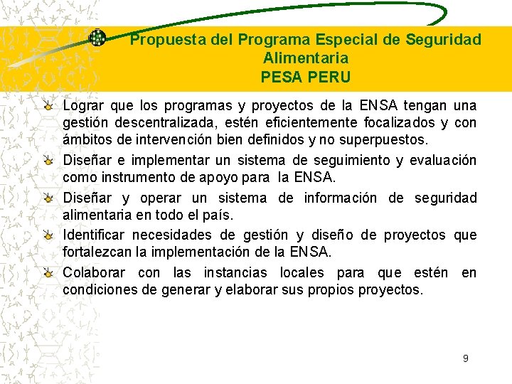 Propuesta del Programa Especial de Seguridad Alimentaria PESA PERU Lograr que los programas y Propuesta del Programa Especial de Seguridad Alimentaria PESA PERU Lograr que los programas y