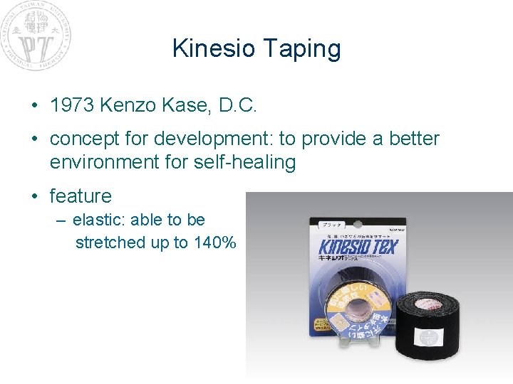 Kinesio Taping • 1973 Kenzo Kase, D. C. • concept for development: to provide