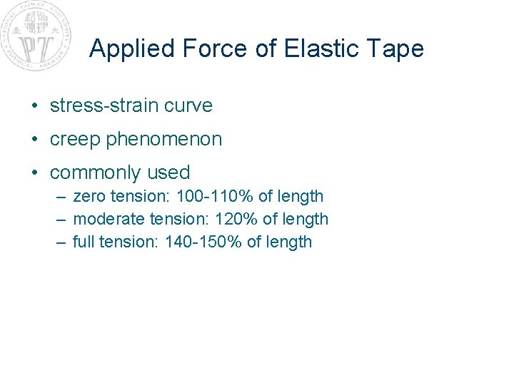 Applied Force of Elastic Tape • stress-strain curve • creep phenomenon • commonly used