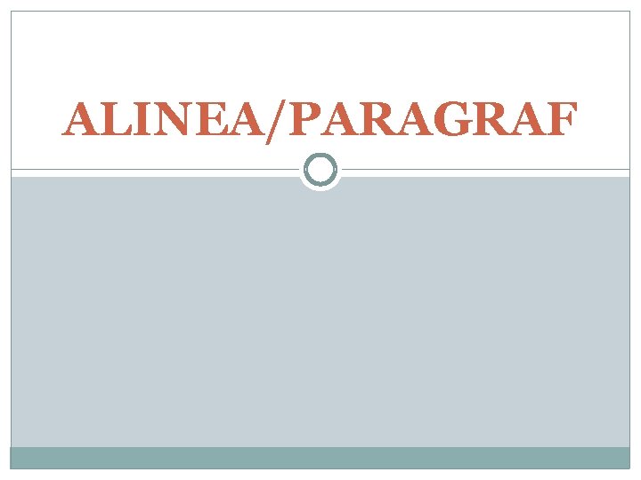 ALINEA/PARAGRAF 