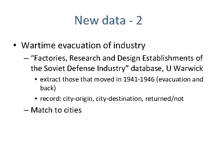 New data - 2 • Wartime evacuation of industry – “Factories, Research and Design New data - 2 • Wartime evacuation of industry – “Factories, Research and Design