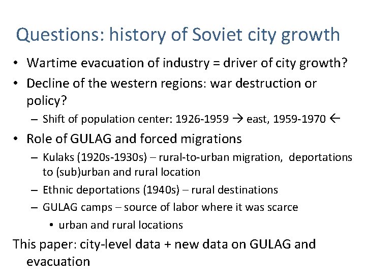 Questions: history of Soviet city growth • Wartime evacuation of industry = driver of Questions: history of Soviet city growth • Wartime evacuation of industry = driver of