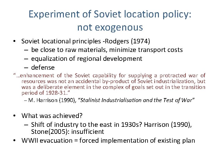 Experiment of Soviet location policy: not exogenous • Soviet locational principles -Rodgers (1974) – Experiment of Soviet location policy: not exogenous • Soviet locational principles -Rodgers (1974) –