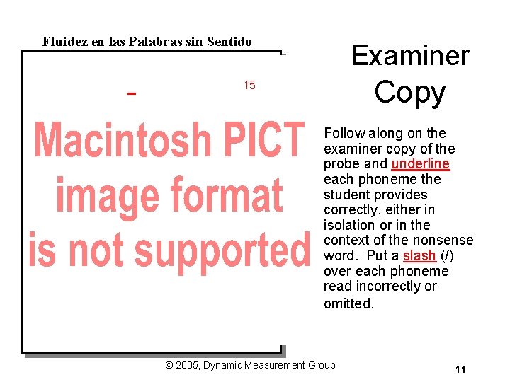 Fluidez en las Palabras sin Sentido Examiner Copy 15 6. Follow along on the Fluidez en las Palabras sin Sentido Examiner Copy 15 6. Follow along on the