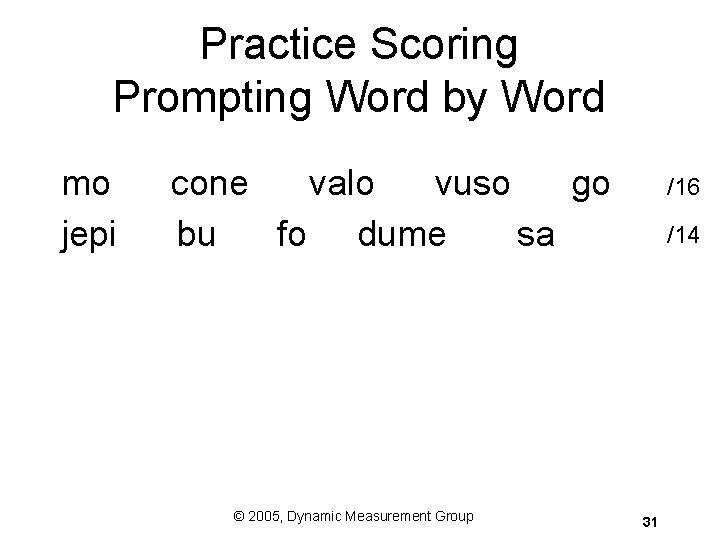Practice Scoring Prompting Word by Word mo jepi cone valo vuso go bu fo Practice Scoring Prompting Word by Word mo jepi cone valo vuso go bu fo
