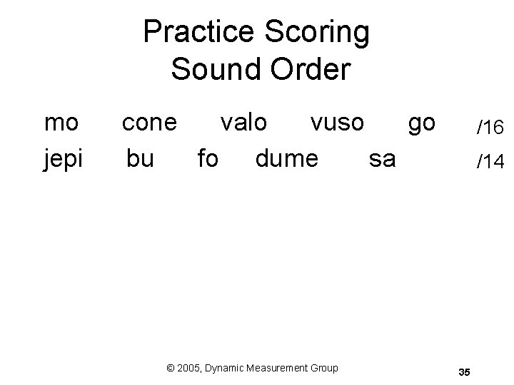 Practice Scoring Sound Order mo jepi cone valo vuso go bu fo dume sa Practice Scoring Sound Order mo jepi cone valo vuso go bu fo dume sa