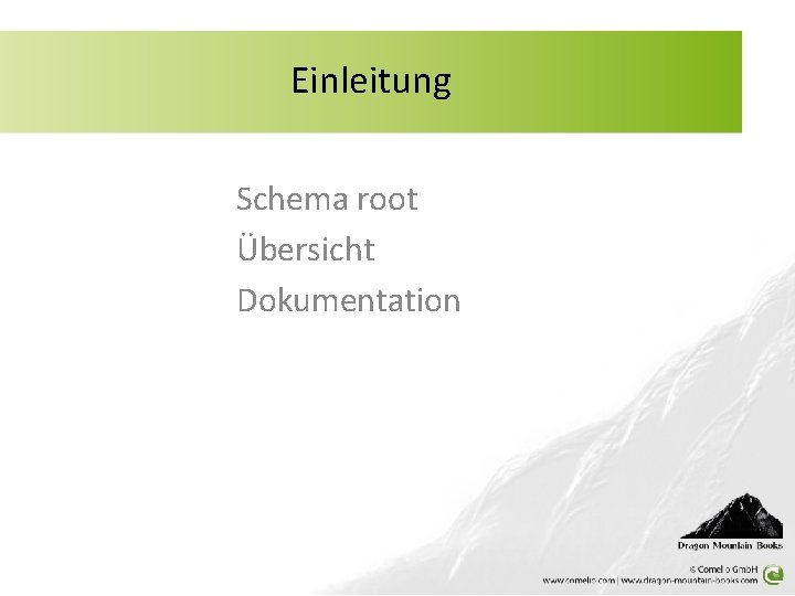 Einleitung Schema root Übersicht Dokumentation 