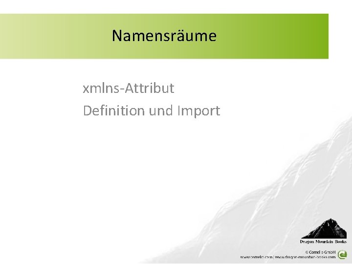 Namensräume xmlns-Attribut Definition und Import 