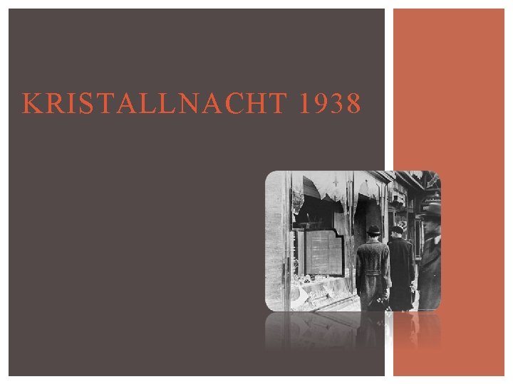 KRISTALLNACHT 1938 
