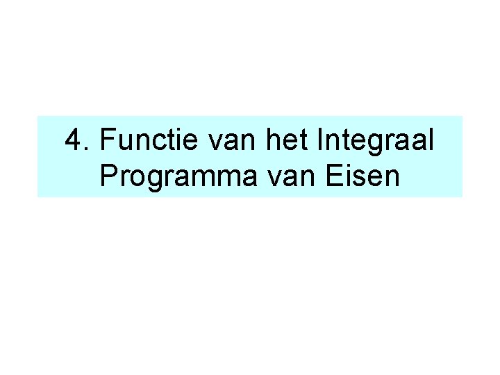 4. Functie van het Integraal Programma van Eisen 