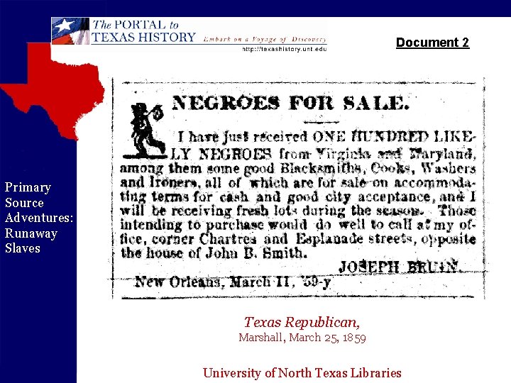 Document 2 Primary Source Adventures: Runaway Slaves Texas Republican, Marshall, March 25, 1859 University