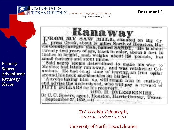 Document 3 Primary Source Adventures: Runaway Slaves Tri-Weekly Telegraph, Houston, October 19, 1858 University