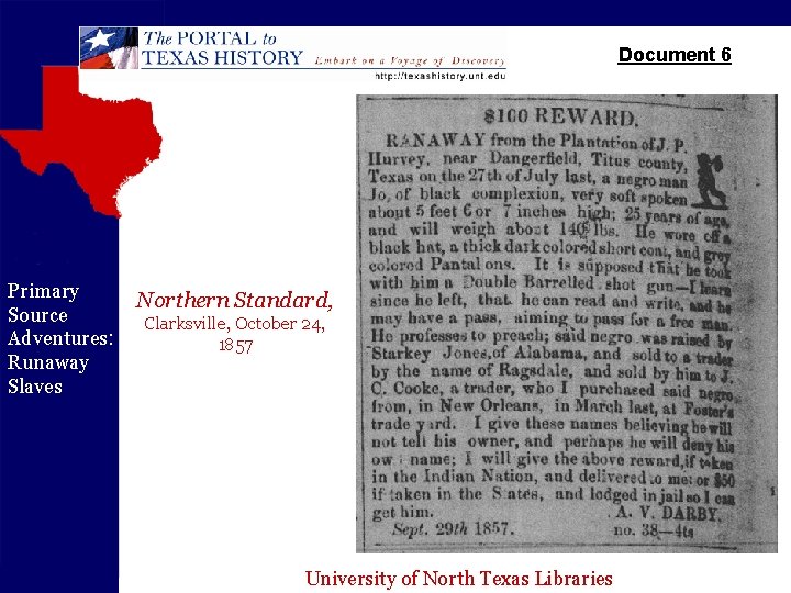 Document 6 Primary Source Adventures: Runaway Slaves Northern Standard, Clarksville, October 24, 1857 University