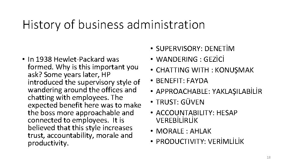 History of business administration • In 1938 Hewlet-Packard was formed. Why is this important