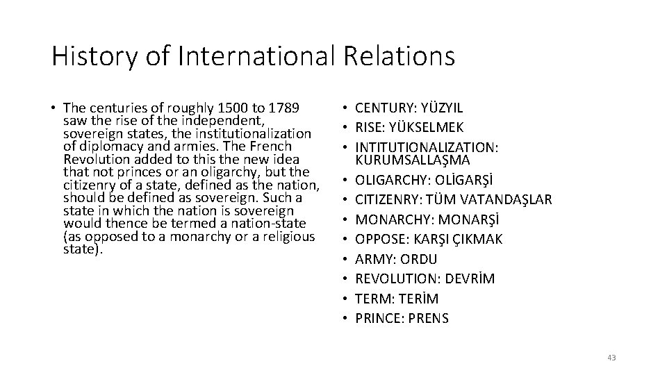 History of International Relations • The centuries of roughly 1500 to 1789 saw the