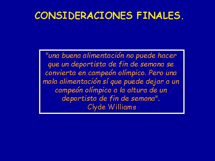 CONSIDERACIONES FINALES. "una buena alimentación no puede hacer que un deportista de fin de CONSIDERACIONES FINALES. "una buena alimentación no puede hacer que un deportista de fin de