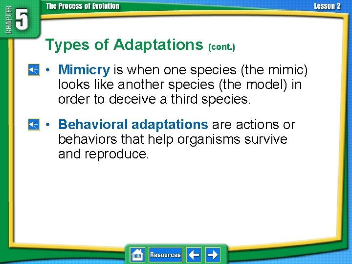 5. 2 Adaptation and Extinction Types of Adaptations (cont. ) • Mimicry is when