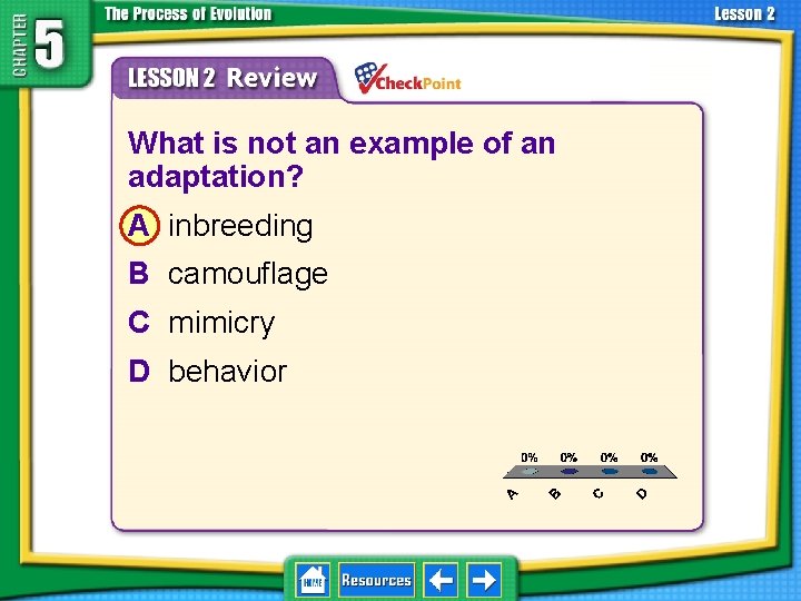 5. 2 Adaptation and Extinction 1. 2. 3. 4. A B C D What