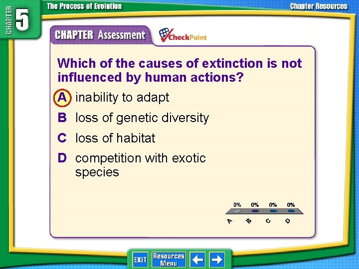 1. 2. 3. 4. A B C D Which of the causes of extinction