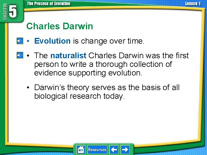 5. 1 Natural Selection Charles Darwin • Evolution is change over time. • The