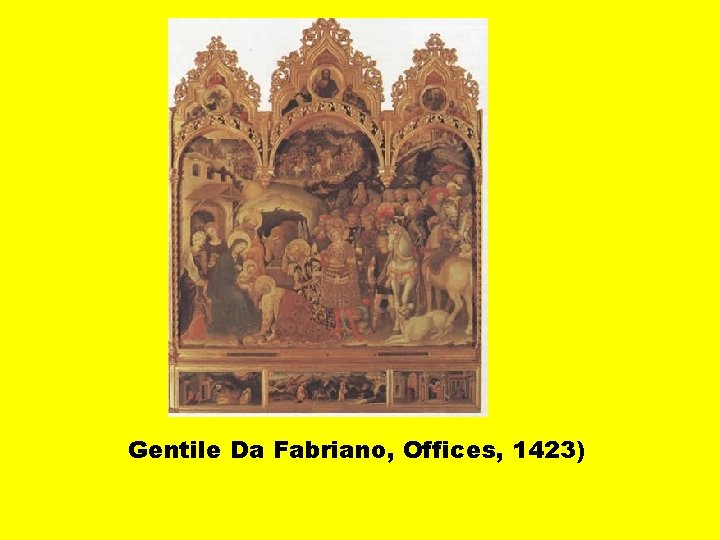 Gentile Da Fabriano, Offices, 1423) 