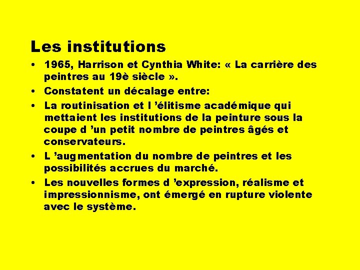 Les institutions • 1965, Harrison et Cynthia White: « La carrière des peintres au