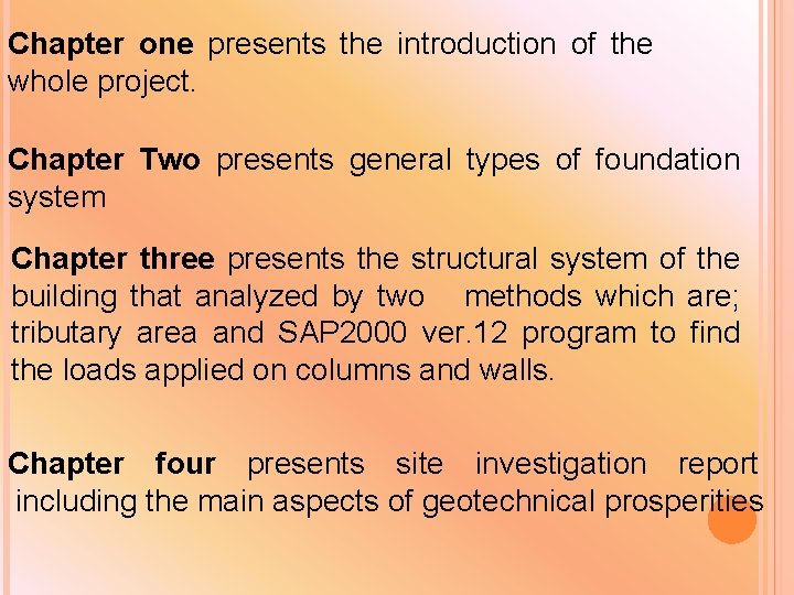 Chapter one presents the introduction of the whole project. Chapter Two presents general types Chapter one presents the introduction of the whole project. Chapter Two presents general types