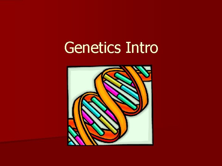 Genetics Intro 