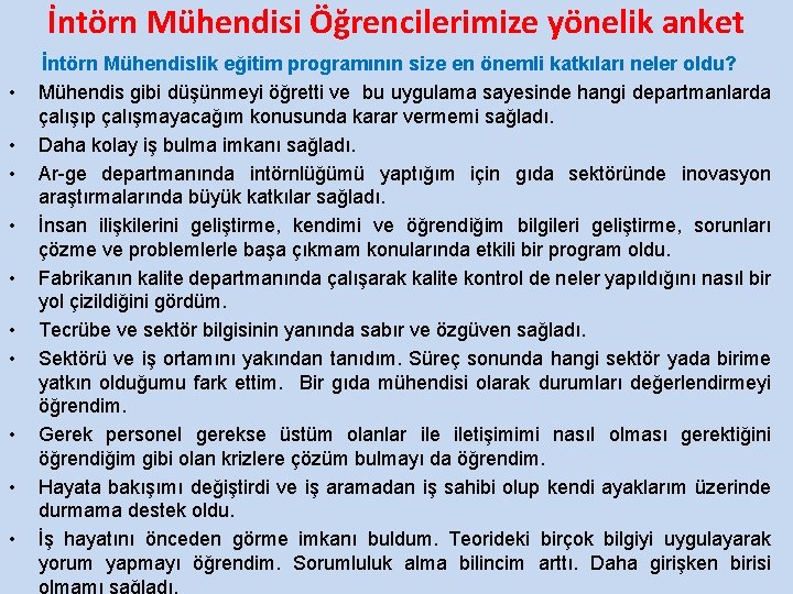 İntörn Mühendisi Öğrencilerimize yönelik anket • • • İntörn Mühendislik eğitim programının size en