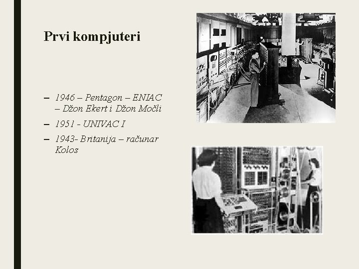 Prvi kompjuteri – 1946 – Pentagon – ENIAC – Džon Ekert i Džon Močli