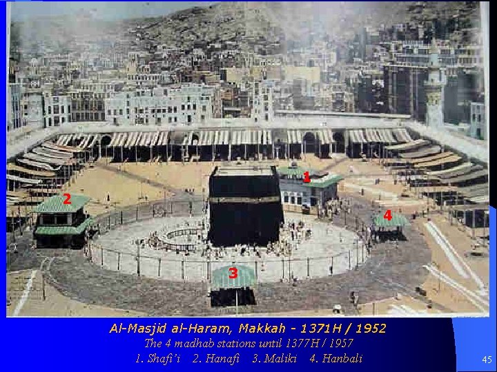 1 2 4 3 Al-Masjid al-Haram, Makkah - 1371 H / 1952 The 4