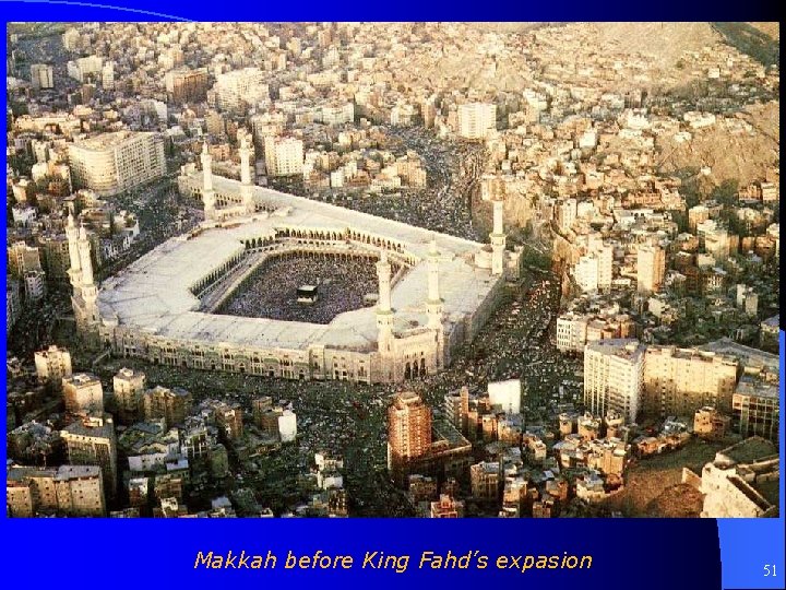 Makkah before King Fahd’s expasion 51 