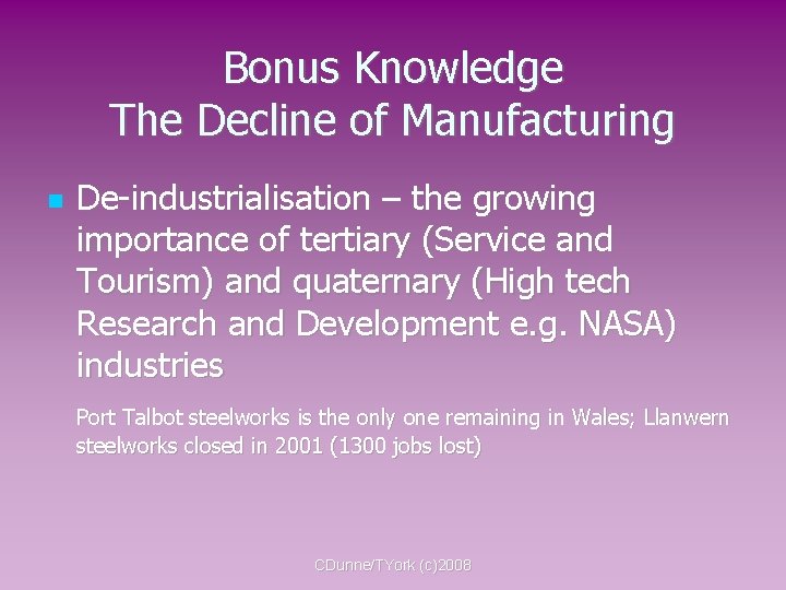 Bonus Knowledge The Decline of Manufacturing De-industrialisation – the growing importance of tertiary (Service