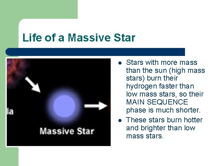 Life of a Massive Star l l Stars with more mass than the sun