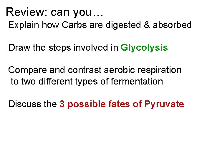 Review: can you… Explain how Carbs are digested & absorbed Draw the steps involved