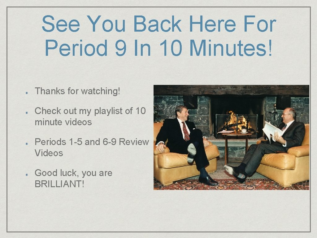 See You Back Here For Period 9 In 10 Minutes! Thanks for watching! Check