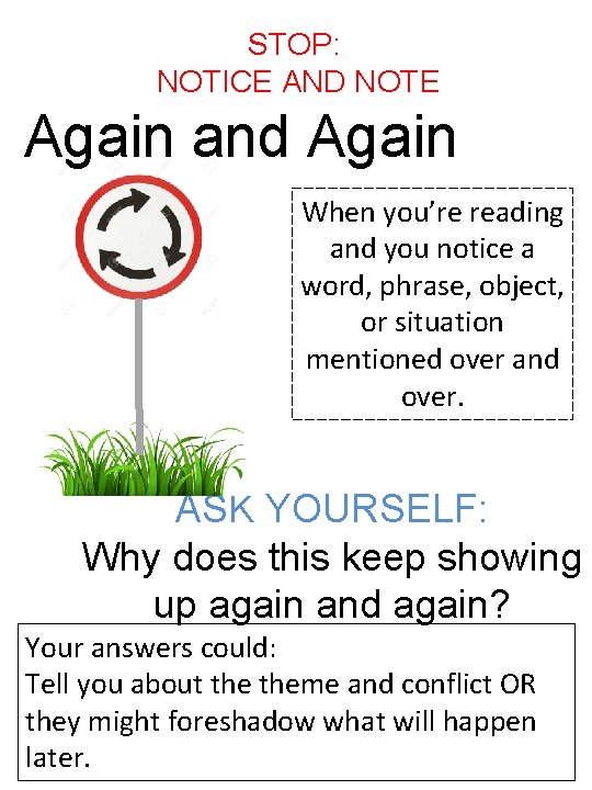 STOP: NOTICE AND NOTE Again and Again When you’re reading and you notice a