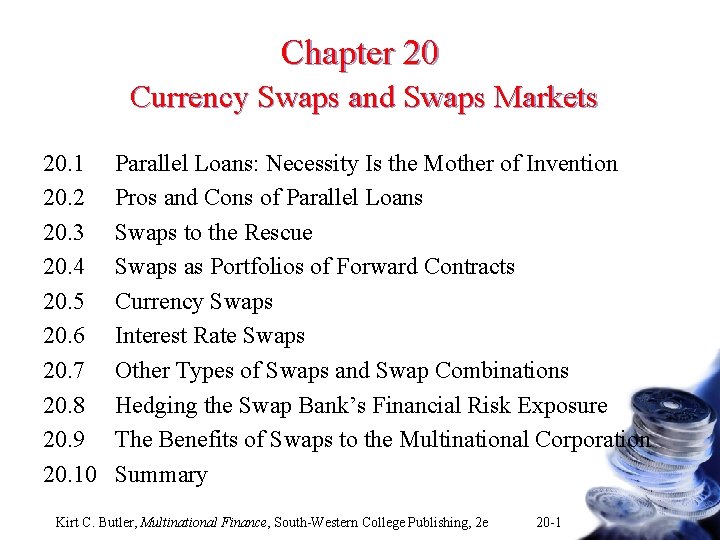 Chapter 20 Currency Swaps and Swaps Markets 20. 1 20. 2 20. 3 20. Chapter 20 Currency Swaps and Swaps Markets 20. 1 20. 2 20. 3 20.
