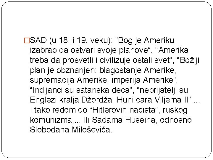 �SAD (u 18. i 19. veku): “Bog je Ameriku izabrao da ostvari svoje planove”,