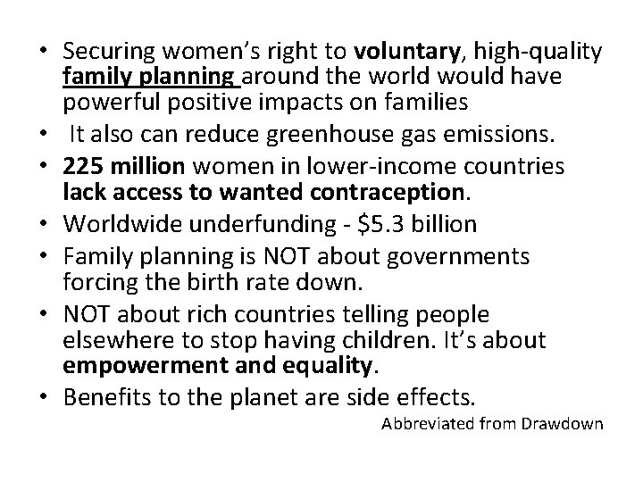  • Securing women’s right to voluntary, high-quality family planning around the world would