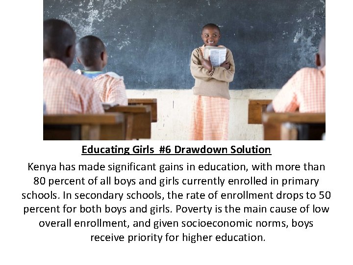 Educating Girls #6 Drawdown Solution Kenya has made significant gains in education, with more
